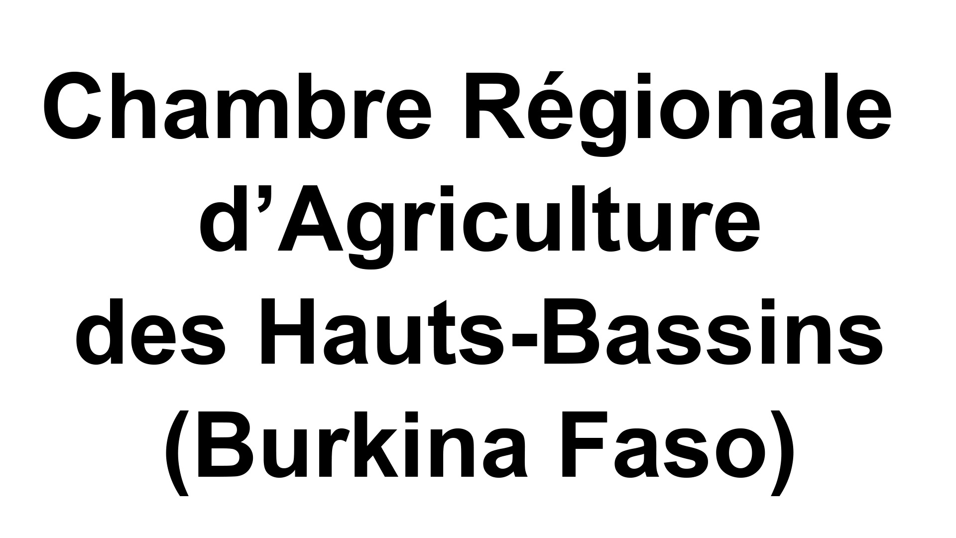 Chambre Régionale d’Agriculture des Hauts-Bassins – (Burkina Faso)